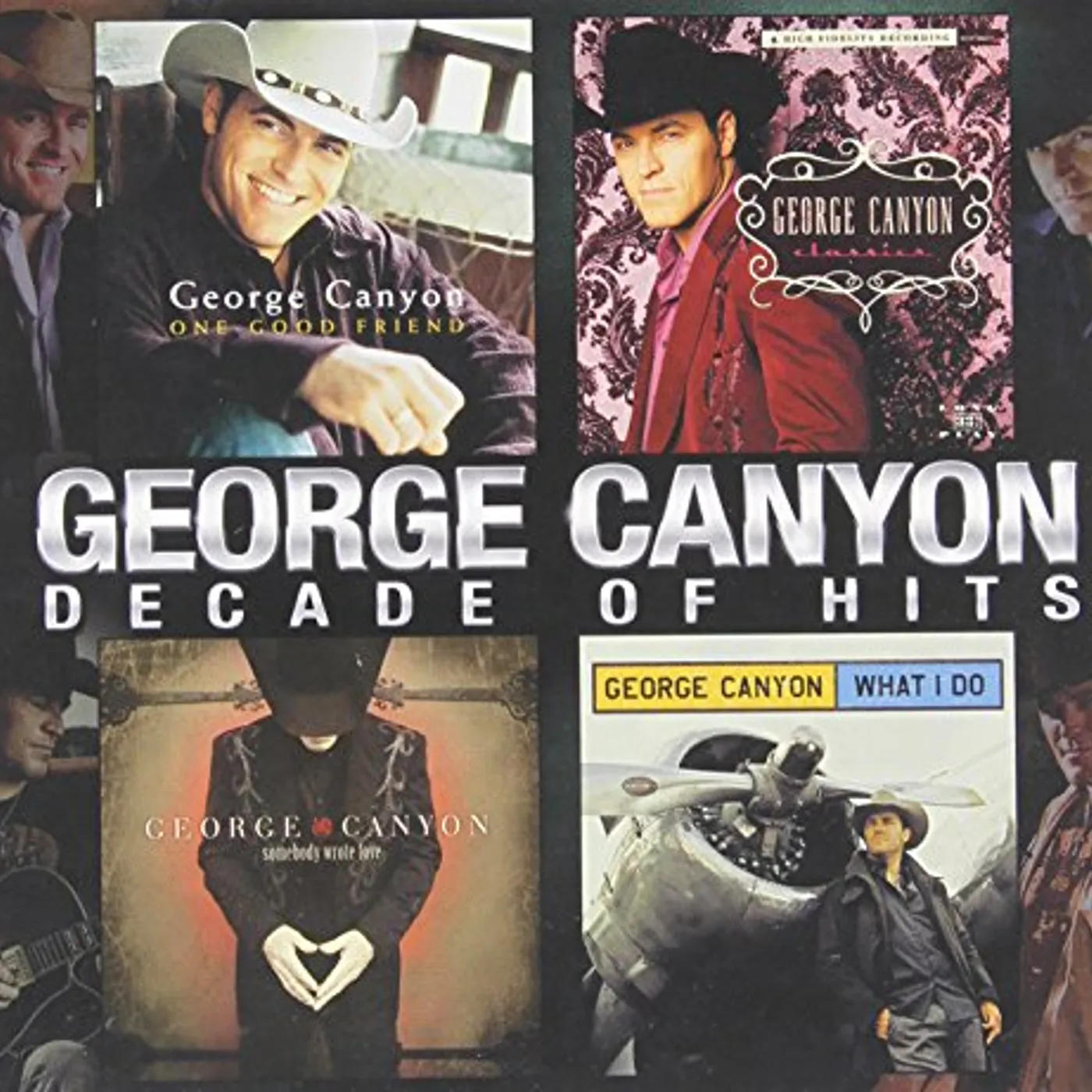 George Canyon DECADE OF HITS CD