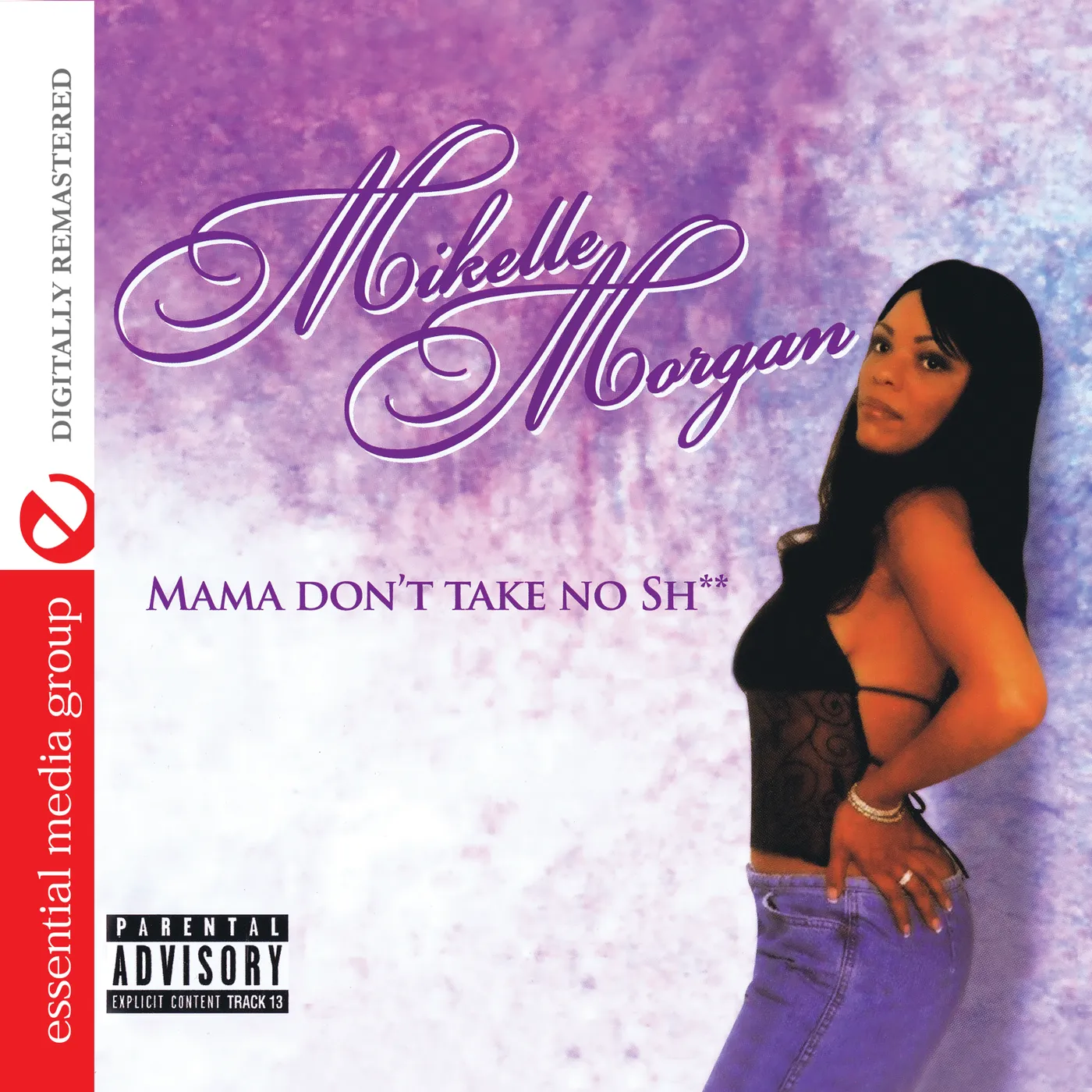Mikelle Morgan MAMA DON'T TAKE NO SHIT CD