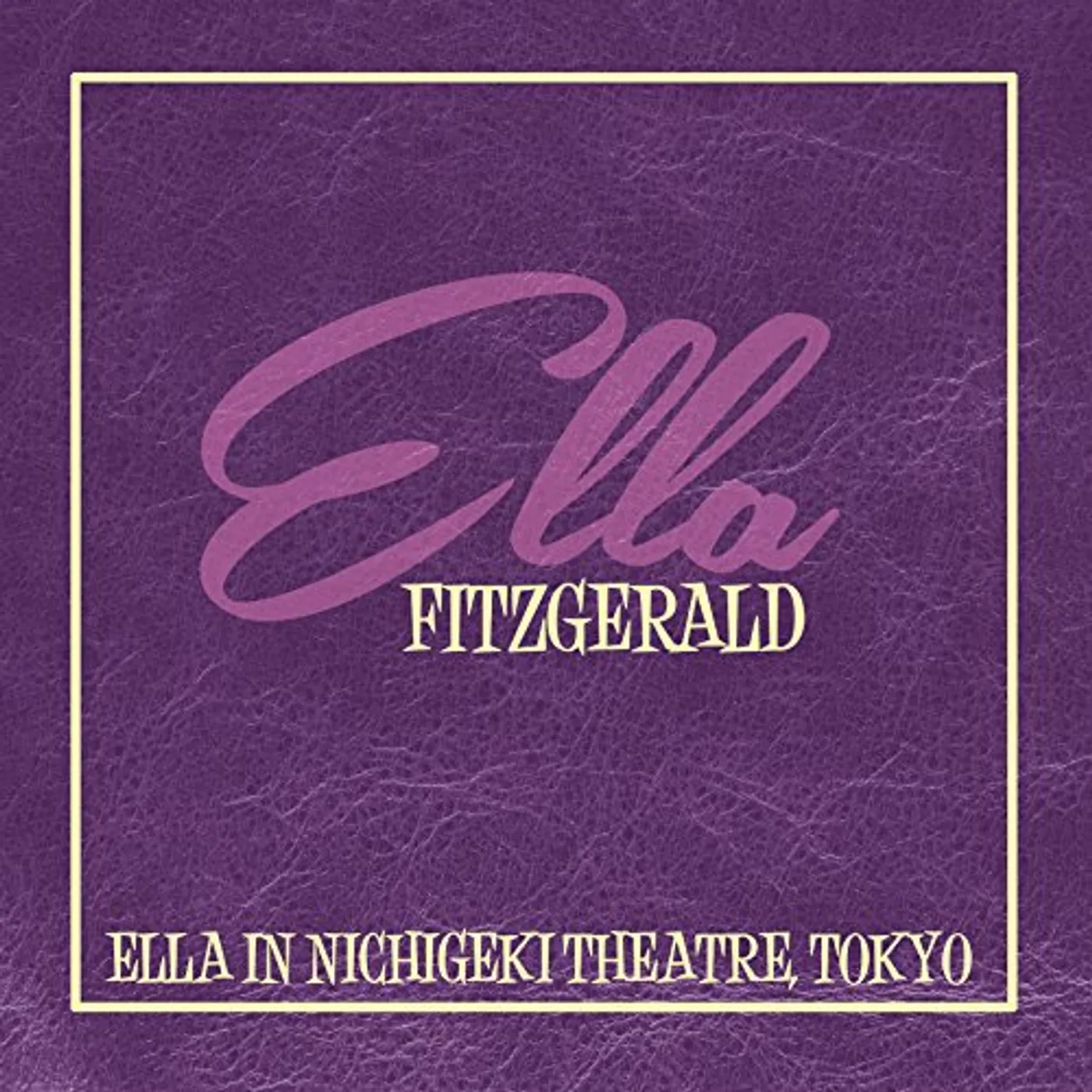 Ella Fitzgerald ELLA IN NICHIGEKI THEATRE: TOKYO Vinyl Record