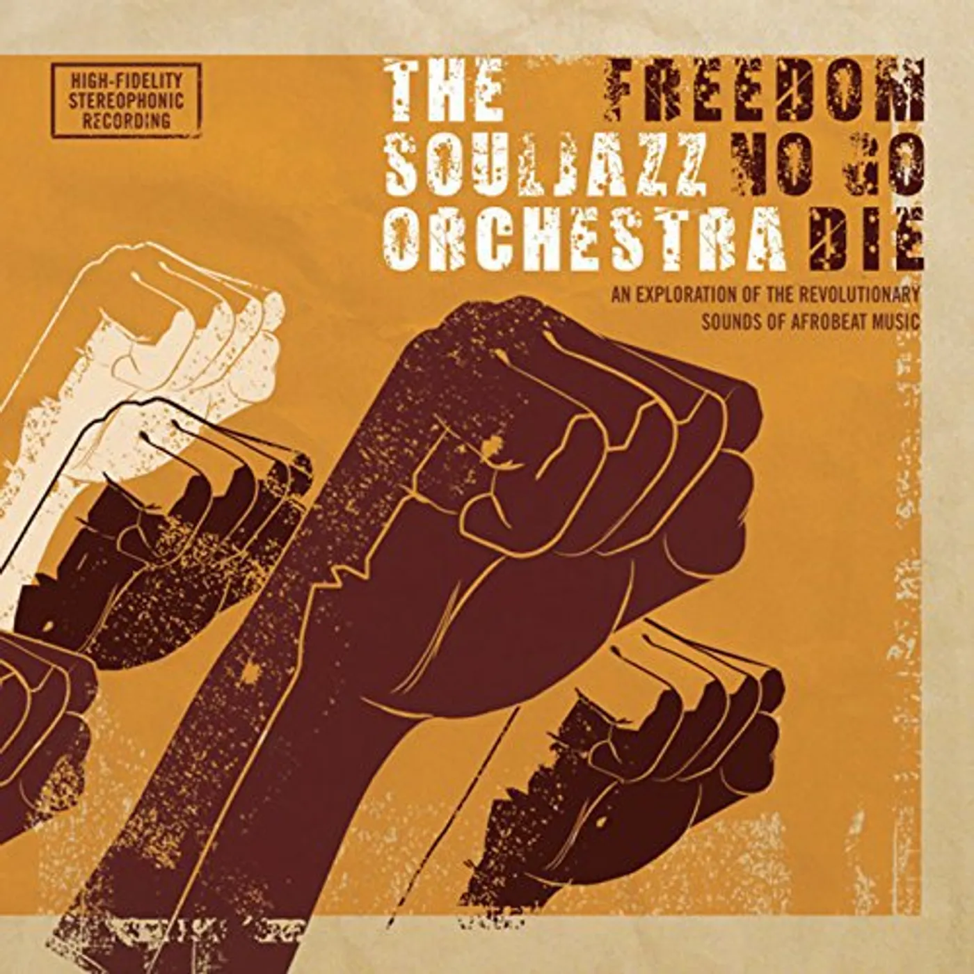 The Souljazz Orchestra FREEDOM NO GO DIE Vinyl Record