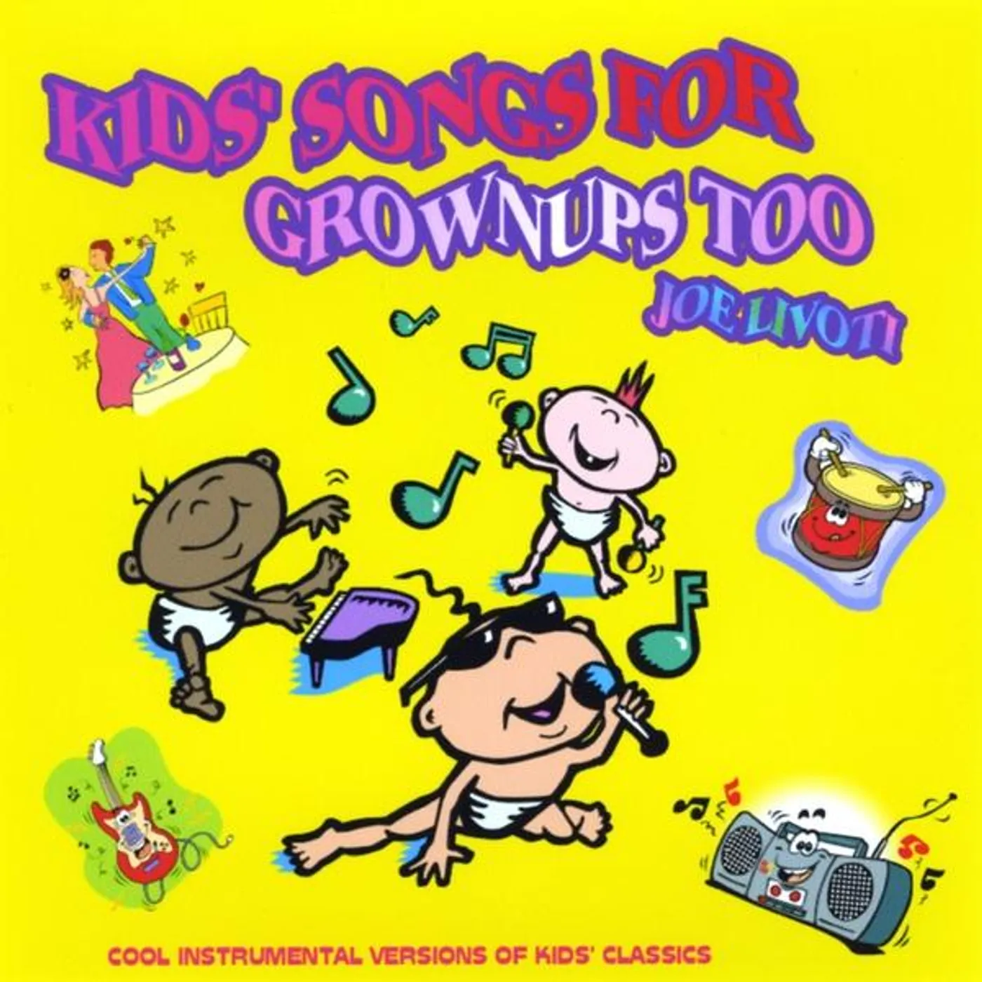 Joe Livoti KIDS SONGS FOR GROWNUPS TOO CD