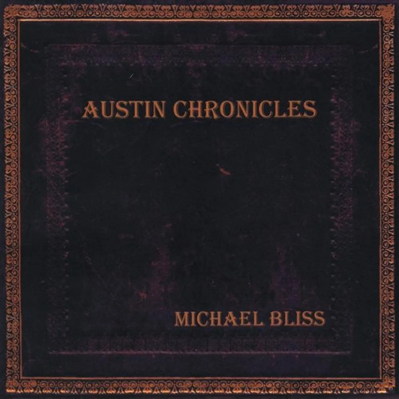 Michael Bliss AUSTIN CHRONICLES CD