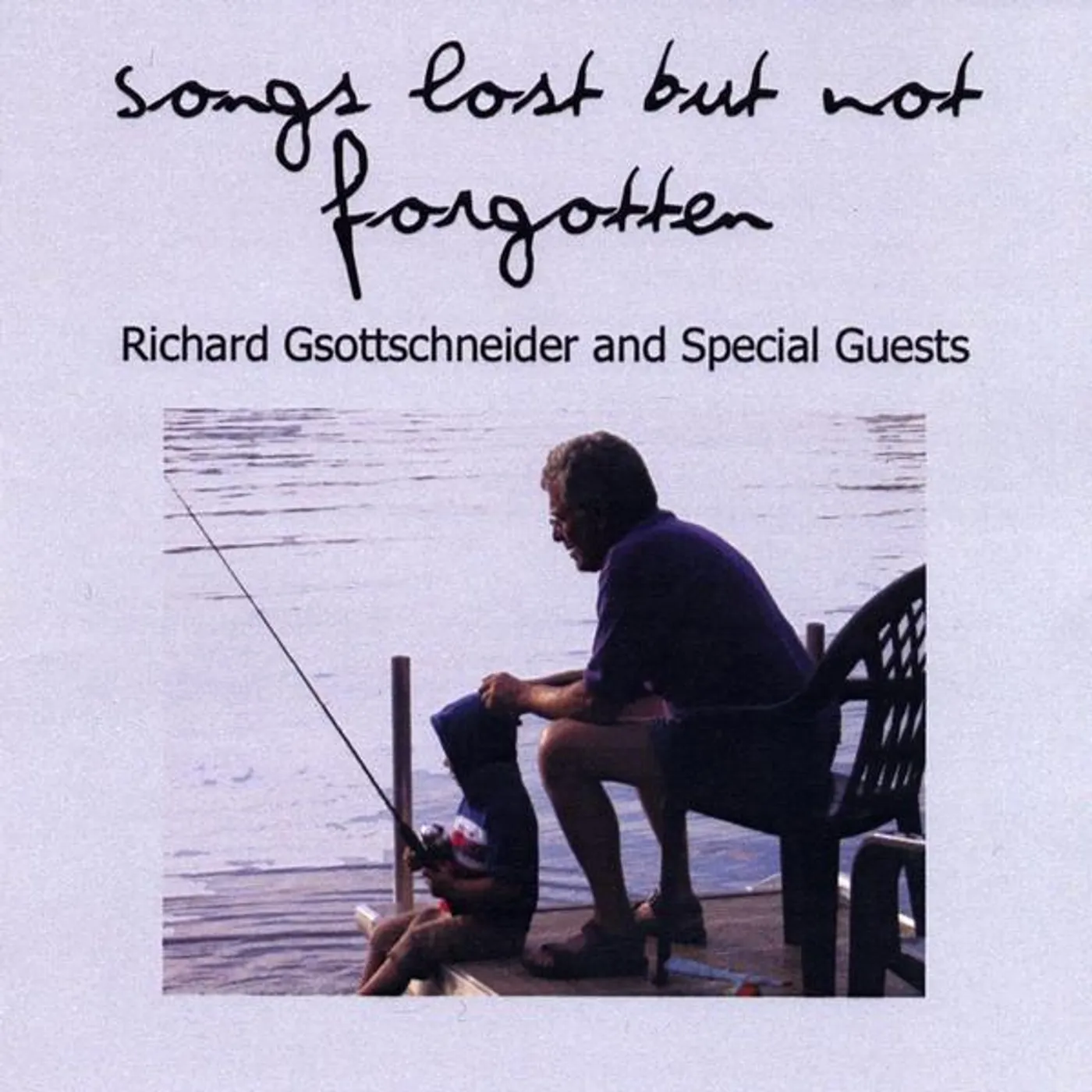 Richard Gsottschneider SONGS LOST BUT NOT FORGOTTEN CD