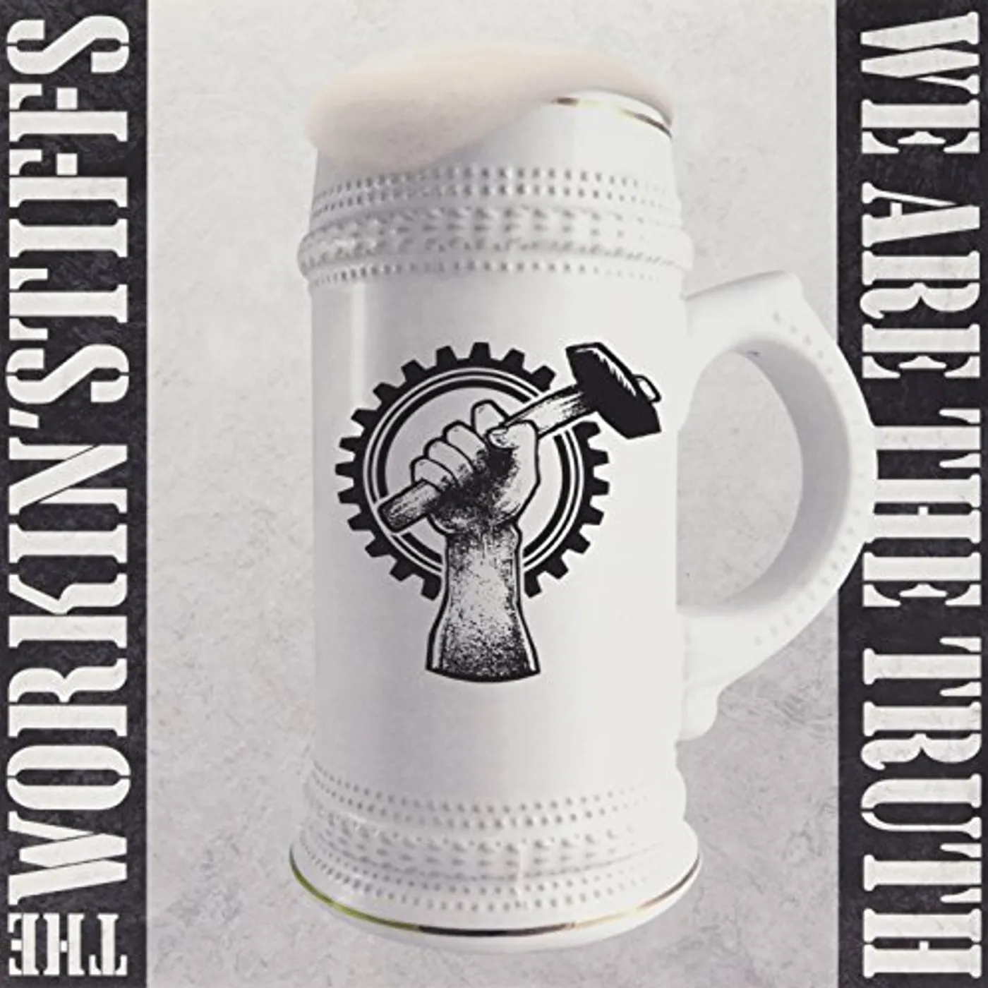 The Workin' Stiffs We Are the Truth Vinyl Record