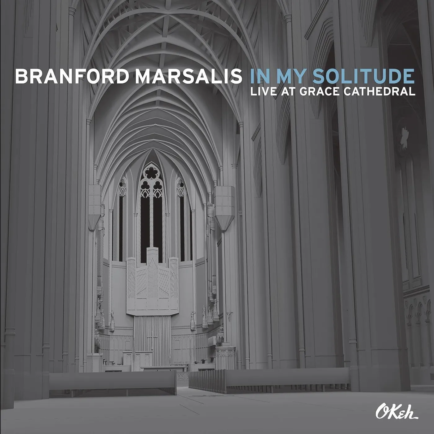 Branford Marsalis IN MY SOLITUDE: LIVE IN CONCERT AT GRACE CATHEDRAL CD