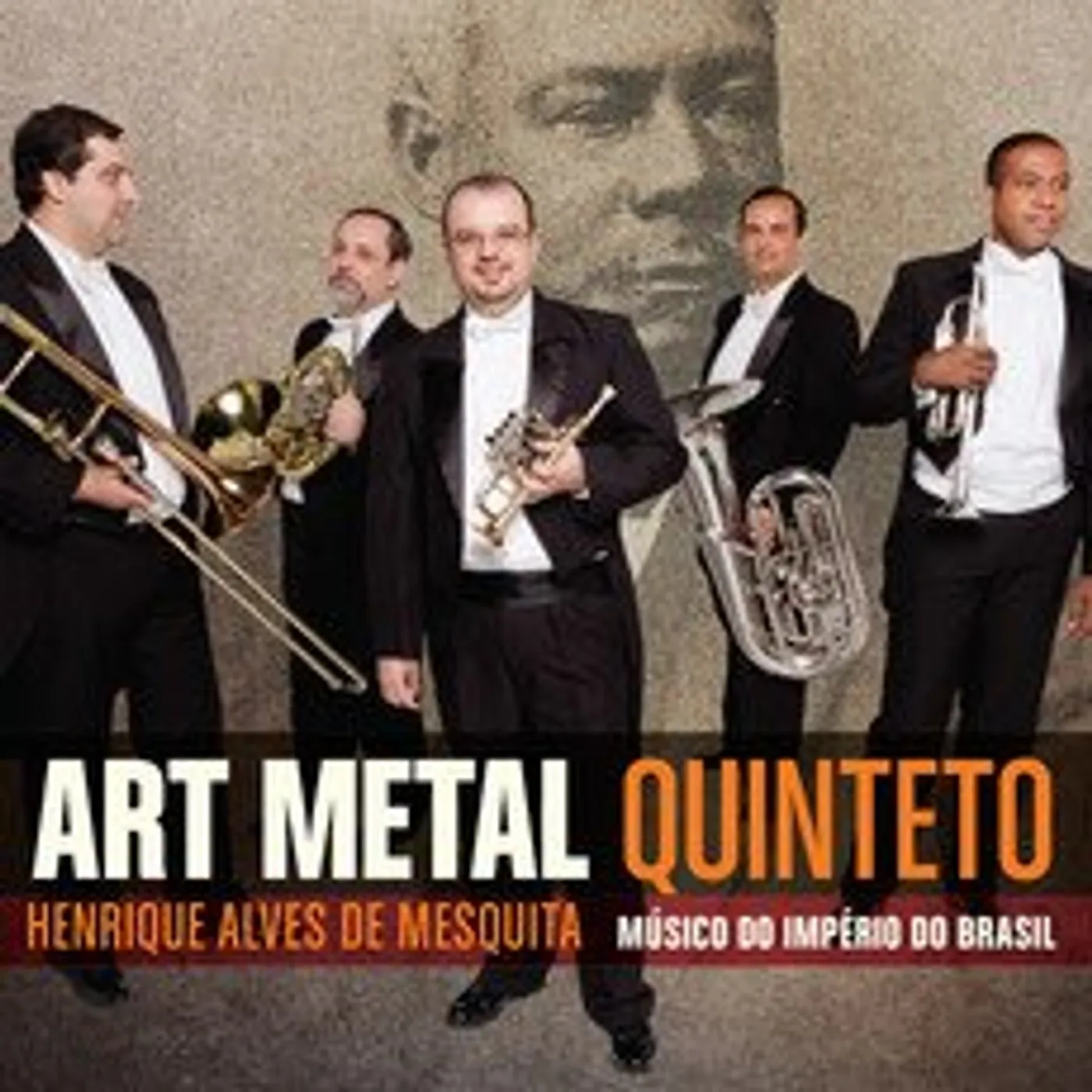 Art Metal Quinteto HENRIQUE ALVES DE MESQUITA-MUSICO DO CD