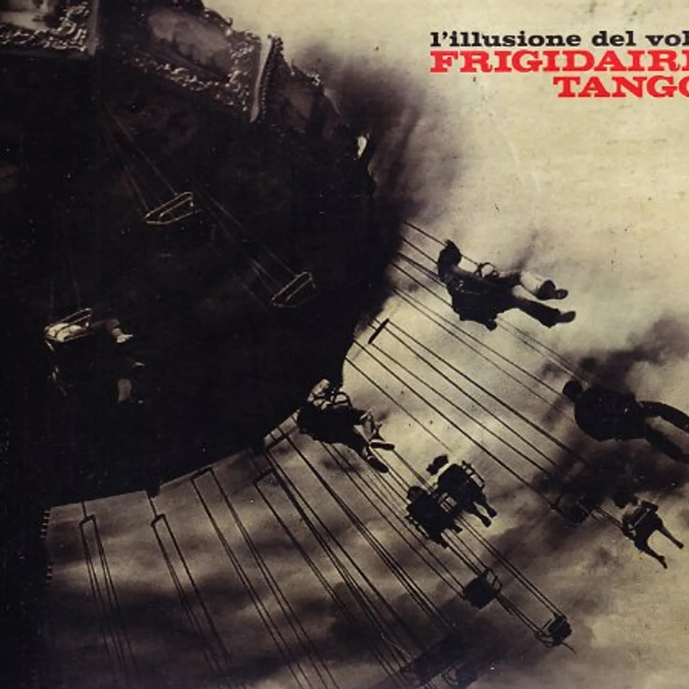 Frigidaire Tango L'ILLUSIONE DEL VOLO CD