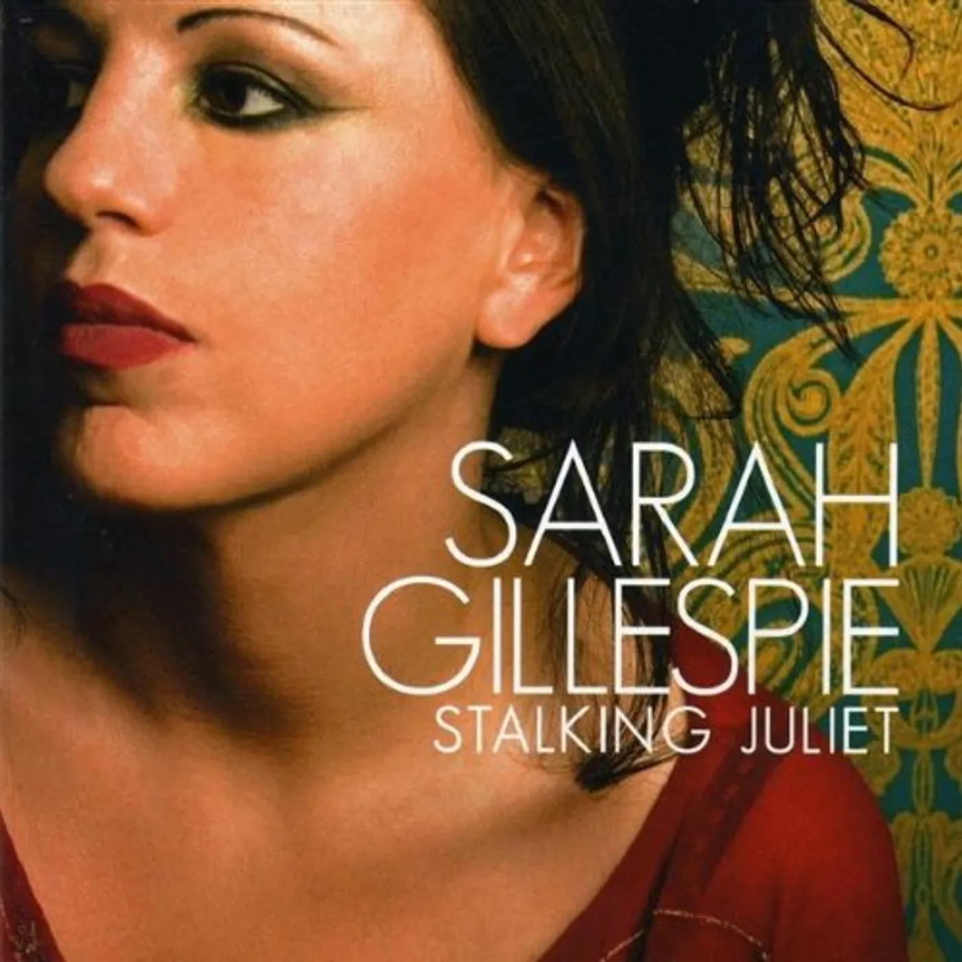 Sarah Gillespie STALKING JULIET CD