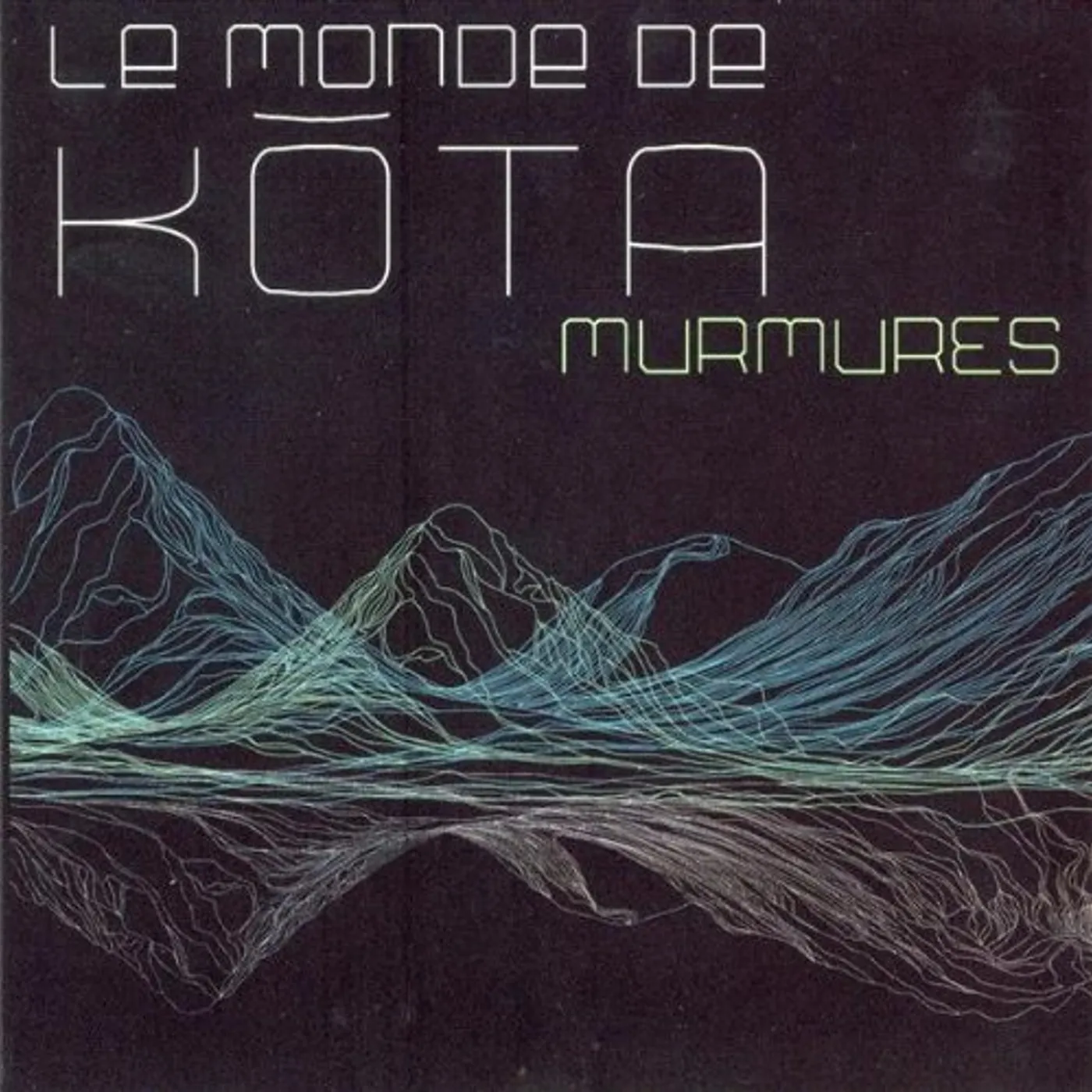 Le Monde de Kota MURMURES CD