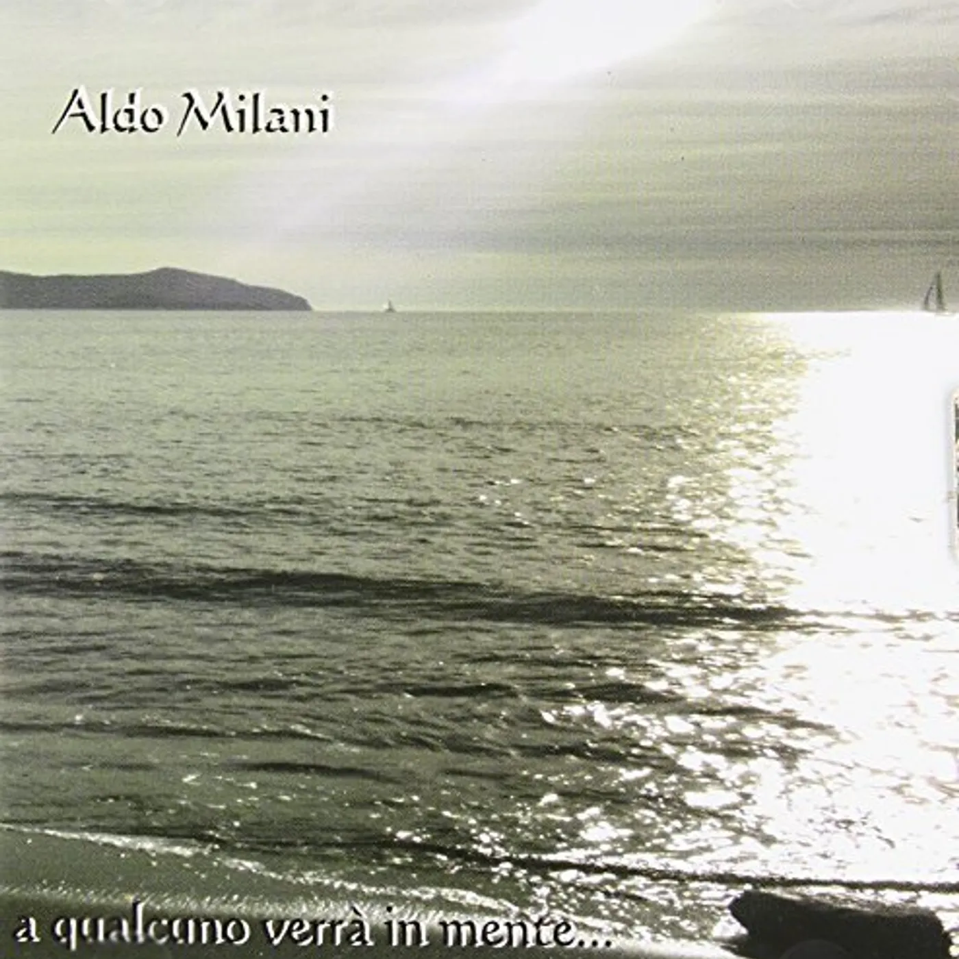 Aldo Milani A QUALCUNO VERRA'IN MENTE CD