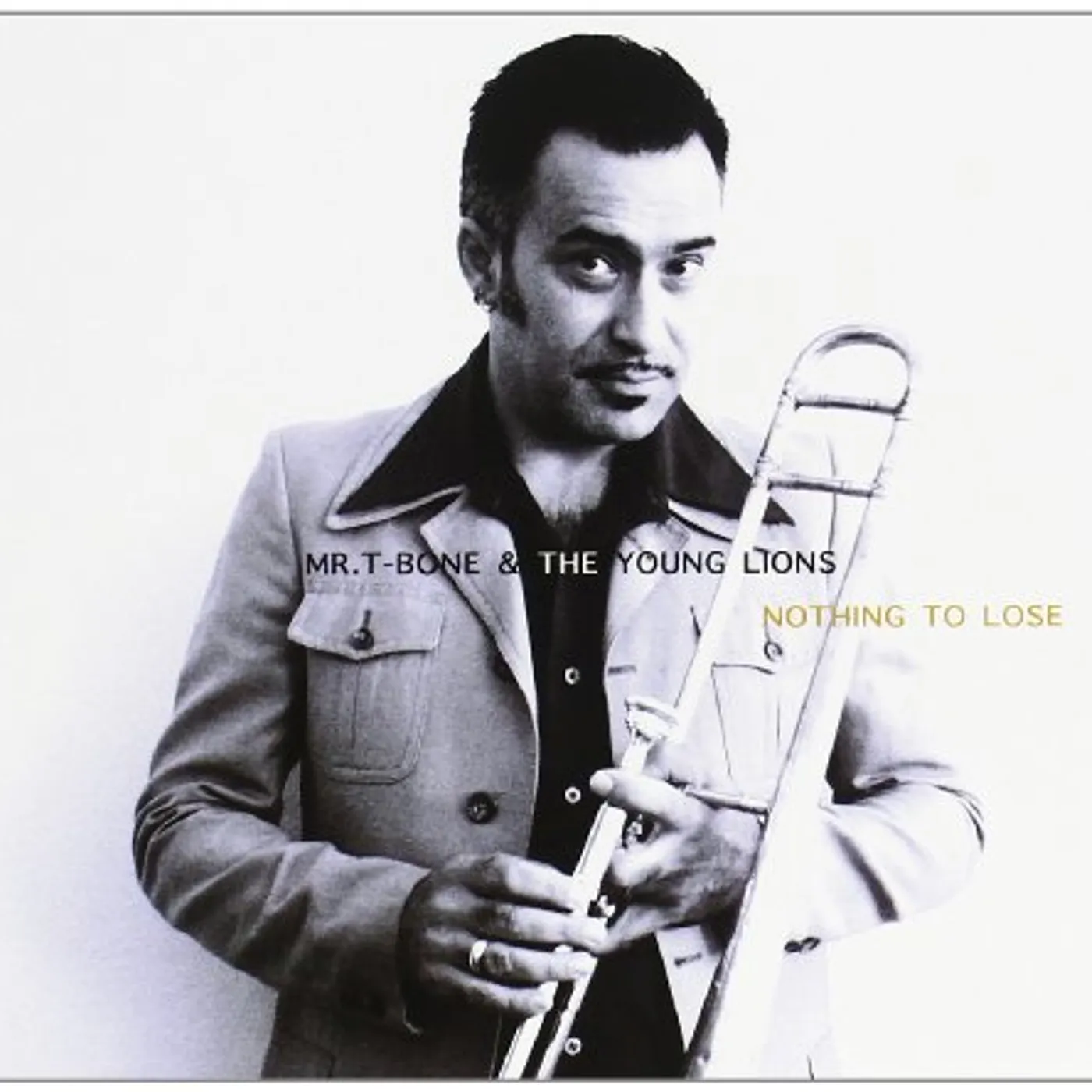 Mr. T-Bone NOTHING TO LOSE CD