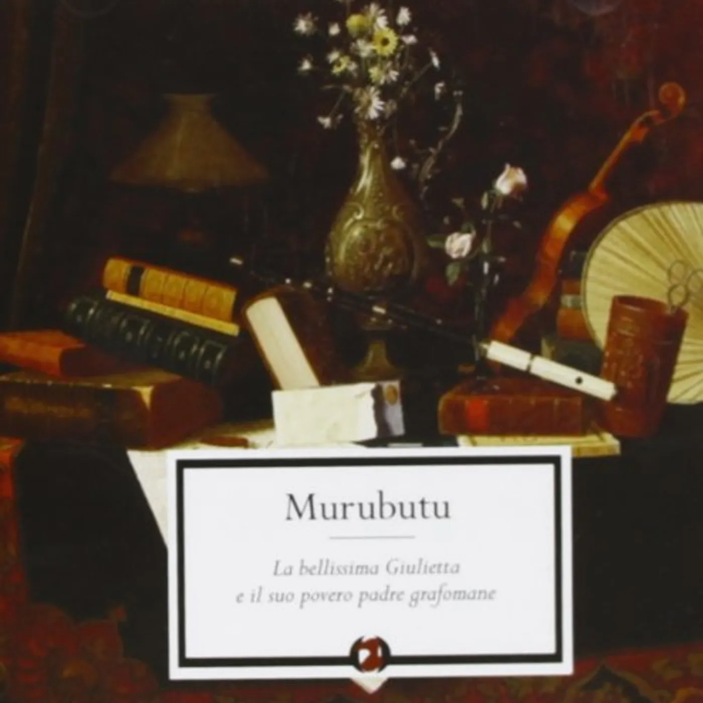 Murubutu LA BELLISSIMA GIULIETTA E IL CD