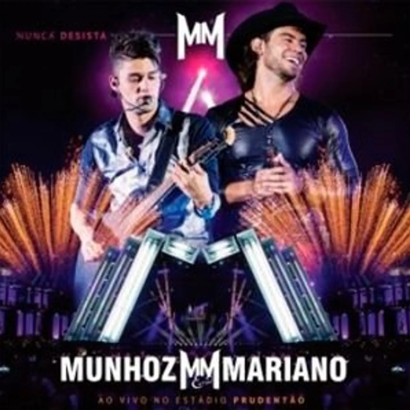 Munhoz & Mariano NUNCA DESISTA / AO VIVO NO ESTADIO PRUDENTAO CD