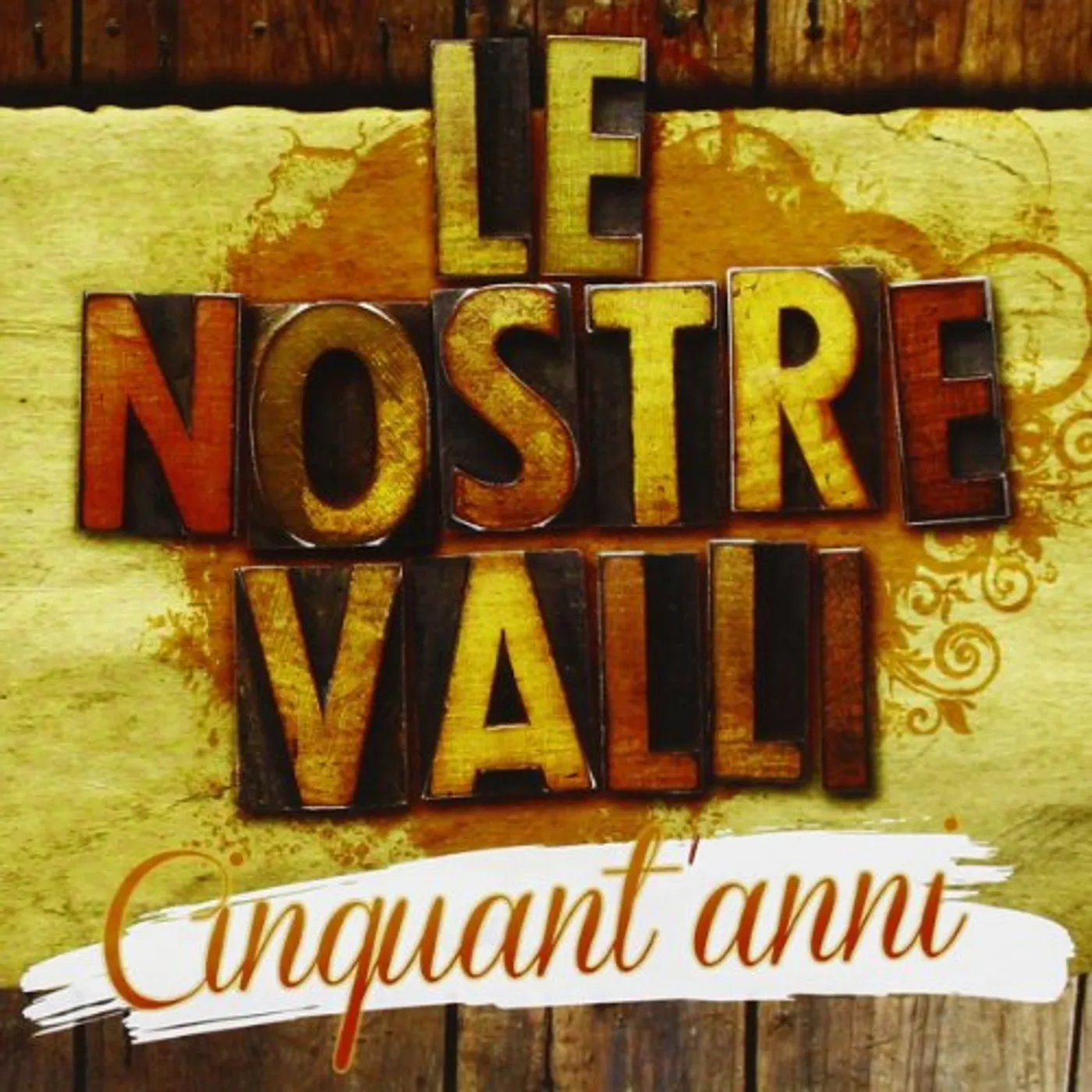 Le Nostre Valli CINQUANT'ANNI CD