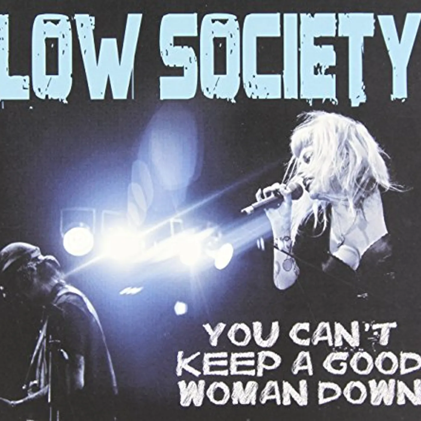 Low Society YOU CAN'T KEEP A GOOD WOMAN DOWN CD