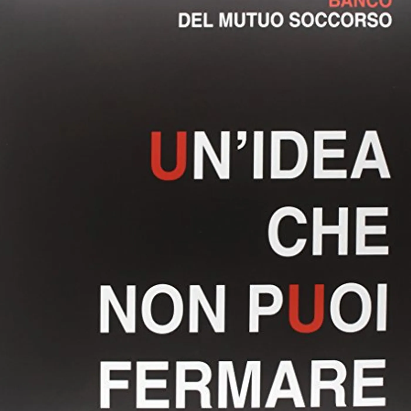 Banco Del Mutuo Soccorso UN IDEA CHE NON PUOI FERMARE Vinyl Record
