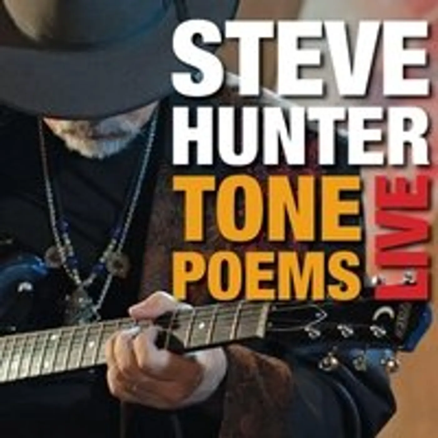Steve Hunter TONE POEMS LIVE CD
