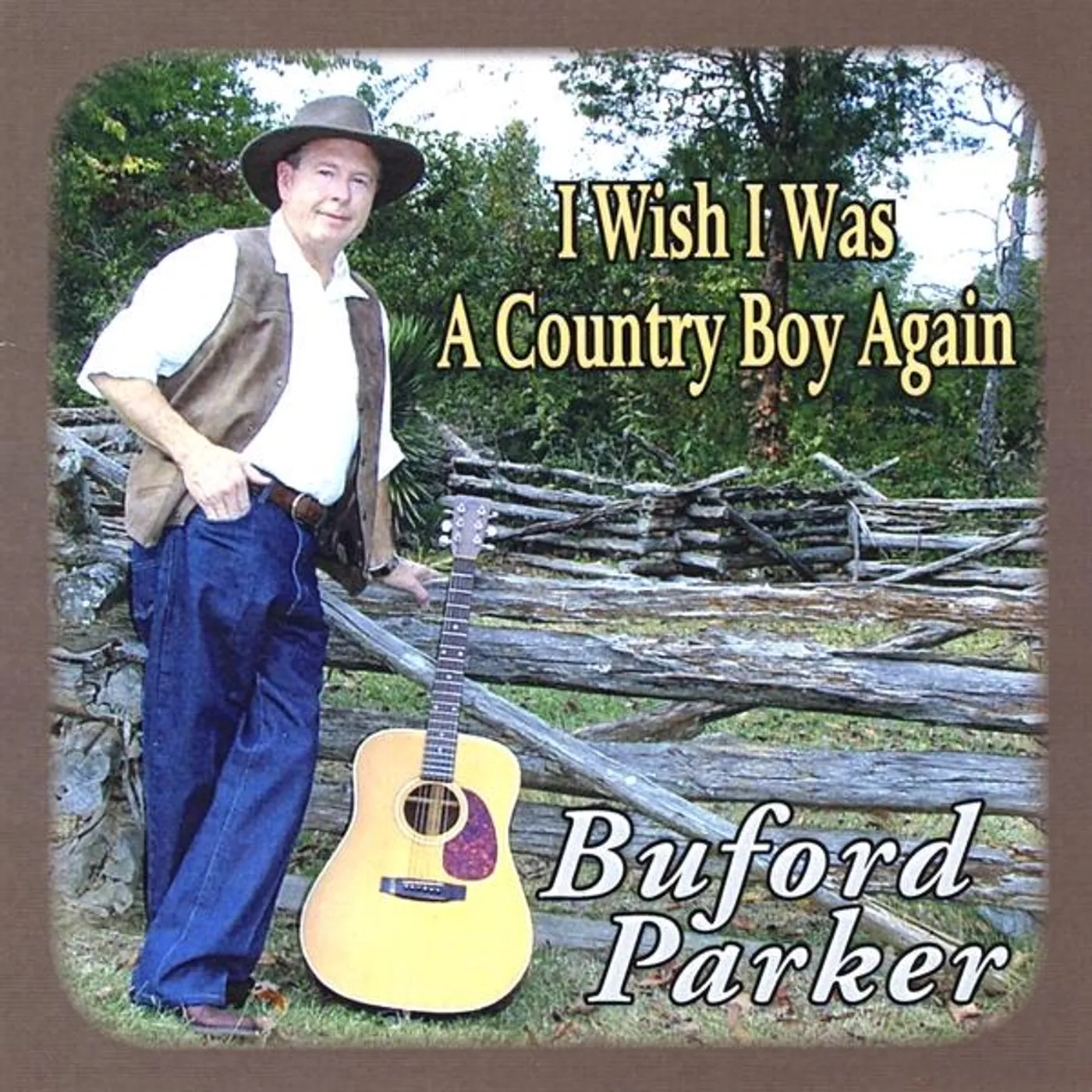 Buford Parker I WISH I WAS A COUNTRY BOY AGAIN CD