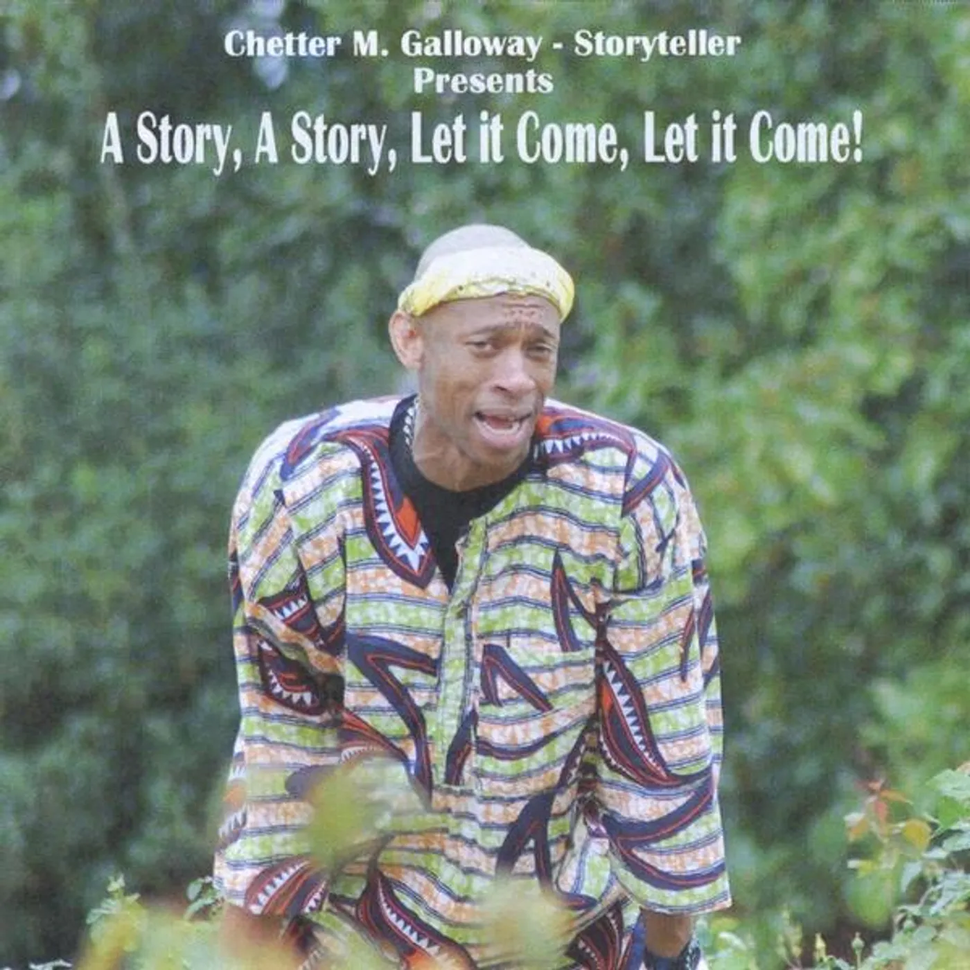 Chetter Galloway STORY A STORY LET IT COME LET IT COME CD