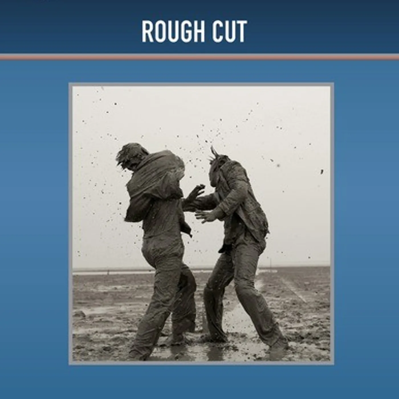 ROUGH CUT DVD