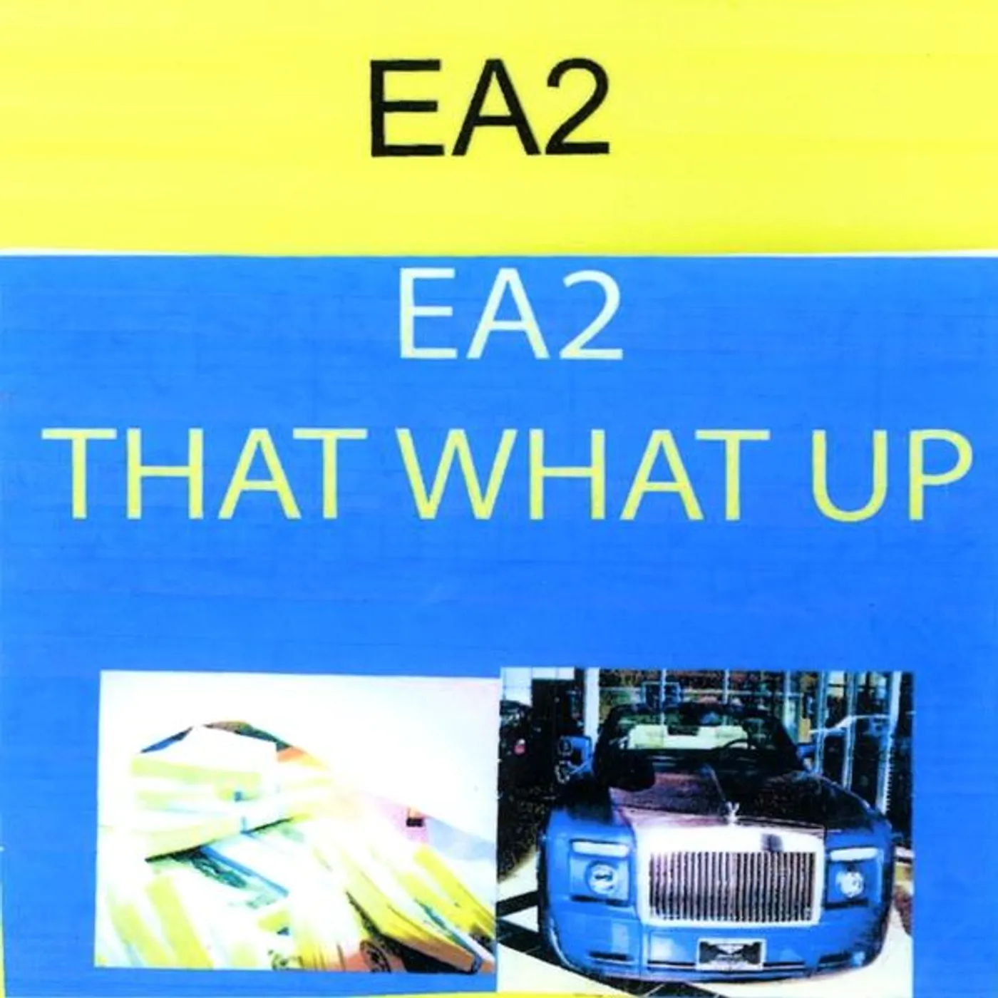 EA2 THAT WHAT UP CD