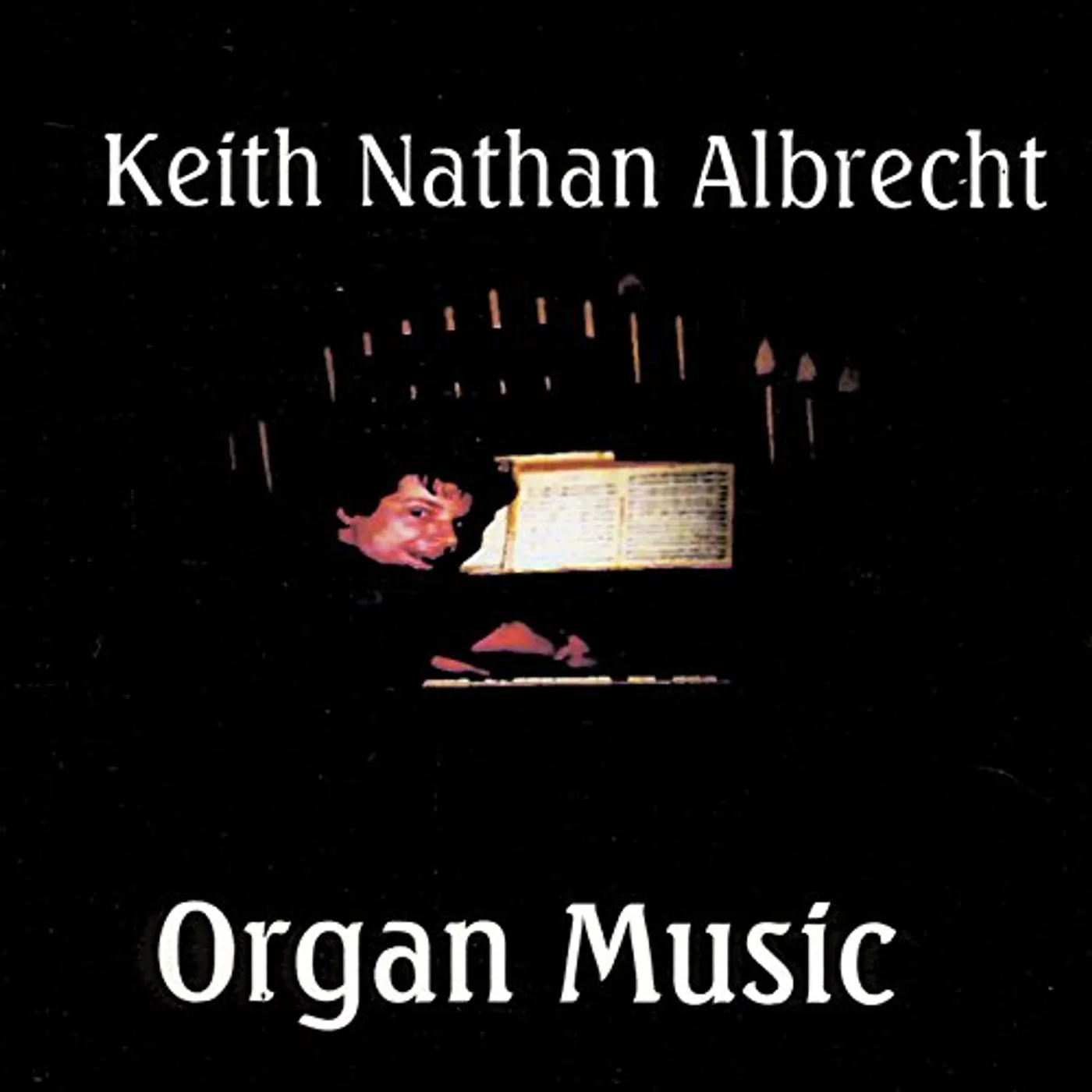 Keith Nathan Albrecht ORGAN MUSIC CD
