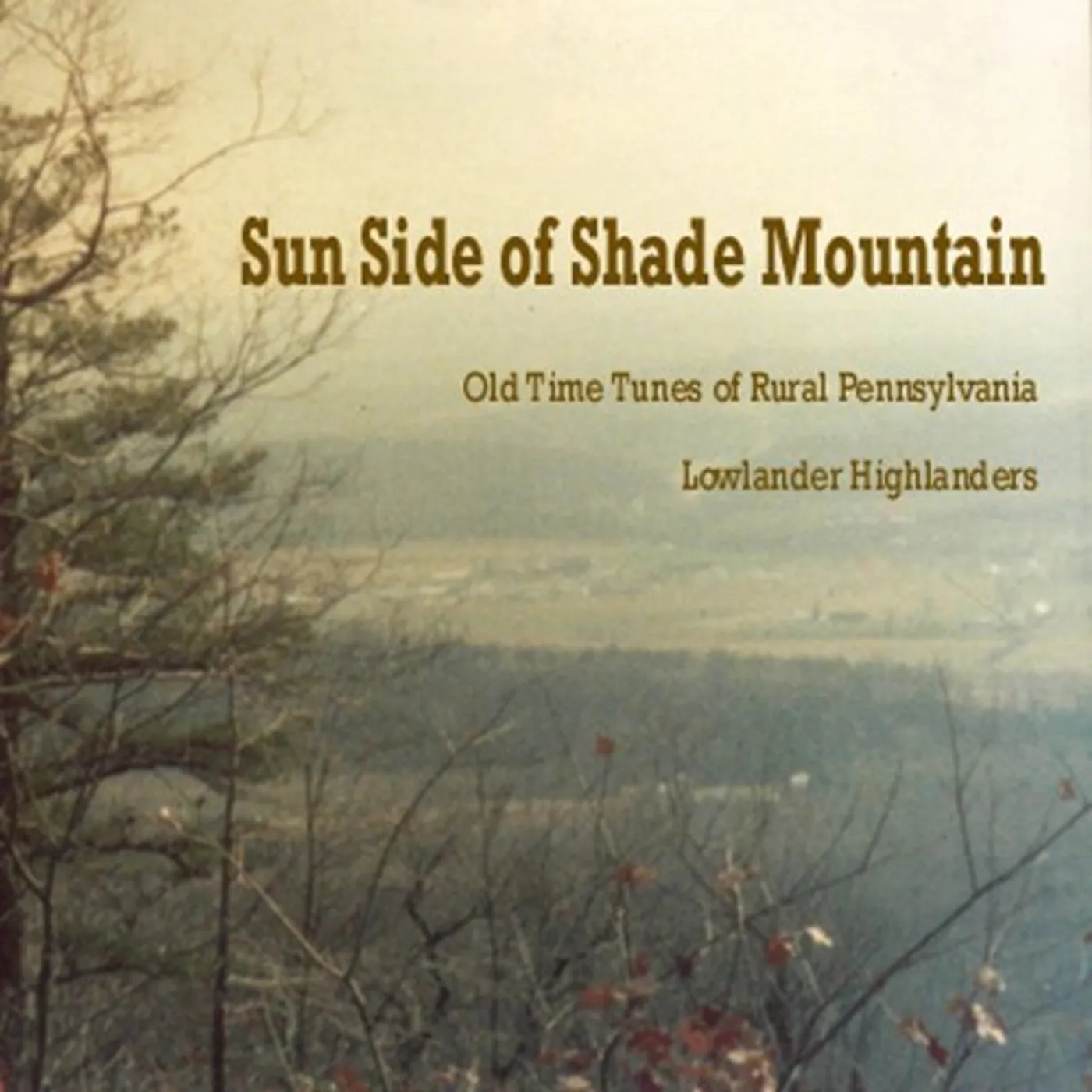 Lowlander Highlanders SUN SIDE OF SHADE MOUNTAIN CD