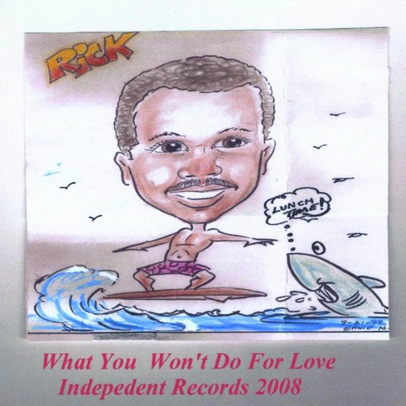 Rick WHAT YOU WON'T DO FOR LOVE CD