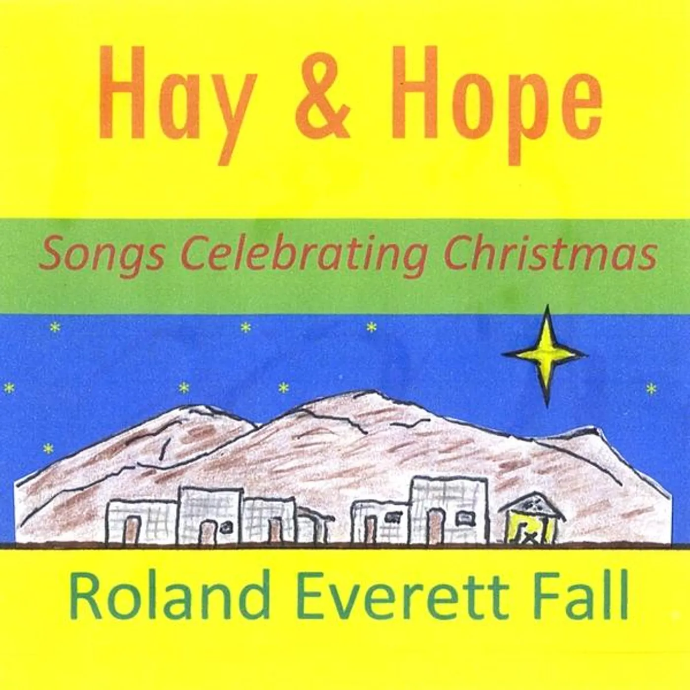 Roland Everett Fall HAY AND HOPE CD