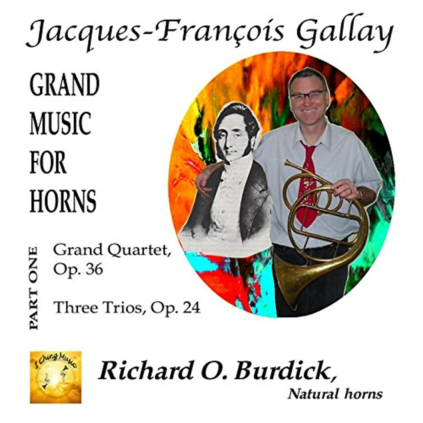 Richard O. Burdick J. F. GALLAY'S GRAND MUSIC FOR HORNS 1 CD