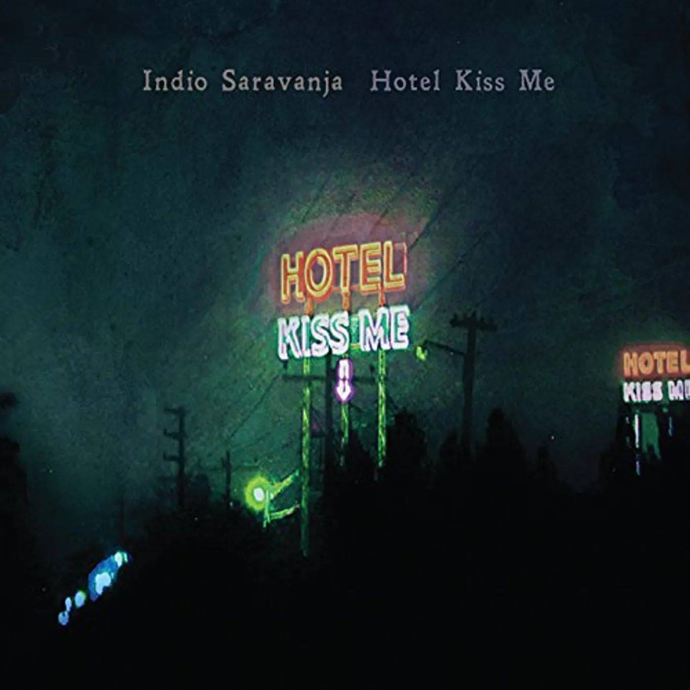 Indio Saravanja HOTEL KISS ME CD