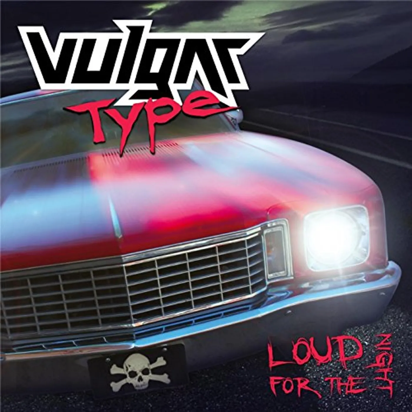 Vulgar Type LOUD FOR THE NIGHT CD