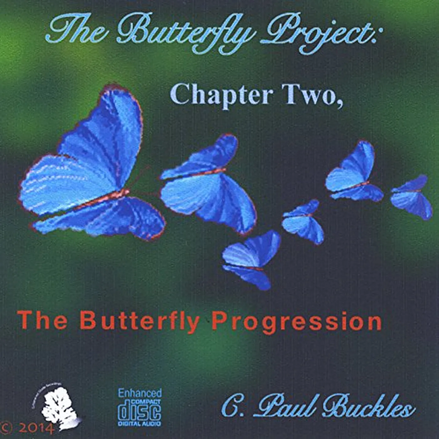 C. Paul Buckles BUTTERFLY PROJECT 2: BUTTERFLY PROGRESSION CD