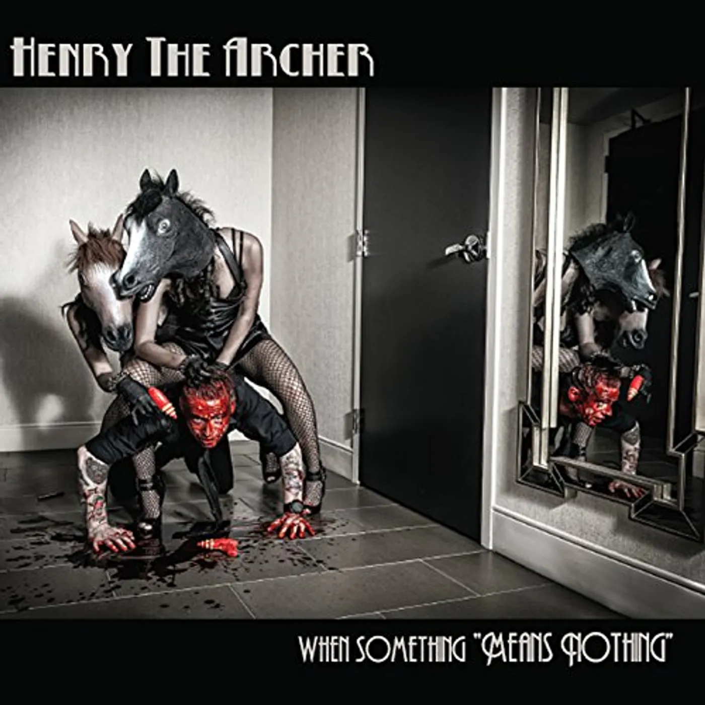 Henry the Archer WHEN SOMETHING MEANS NOTHING CD