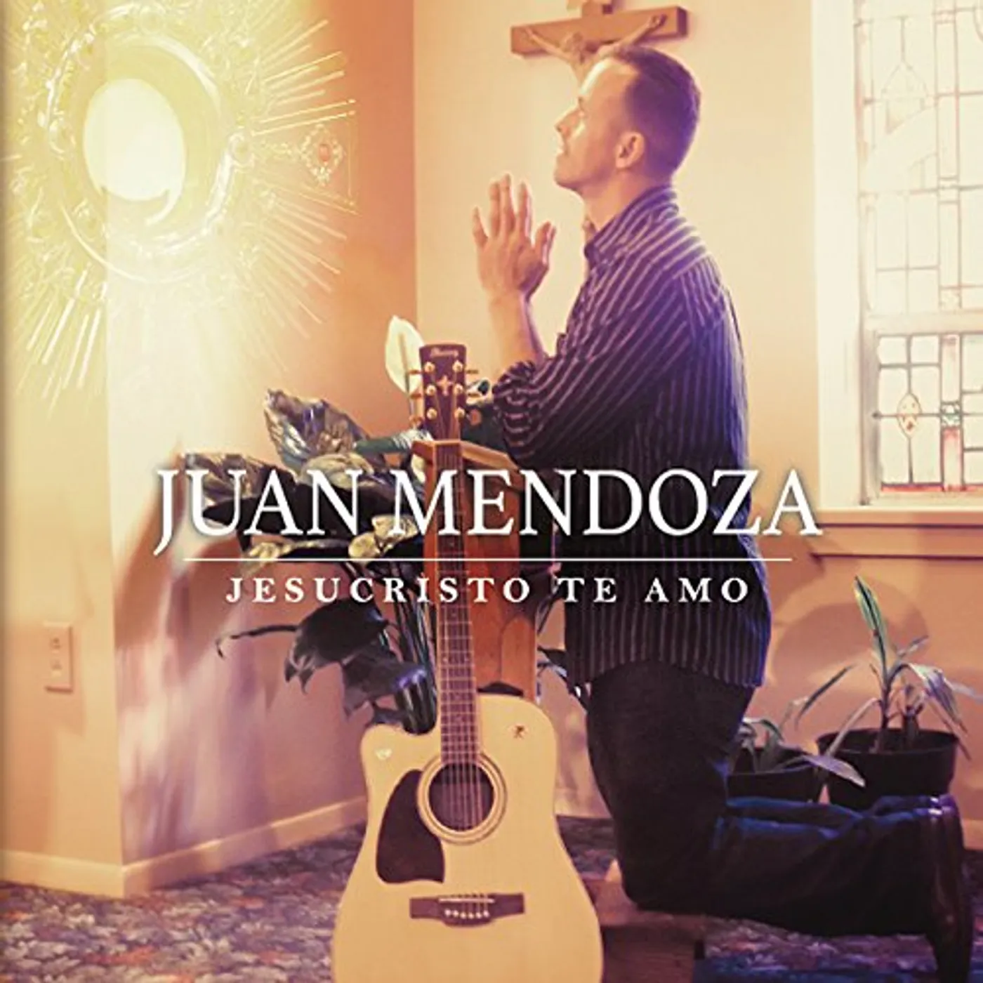 Juan Mendoza JESUCRISTO TE AMO CD