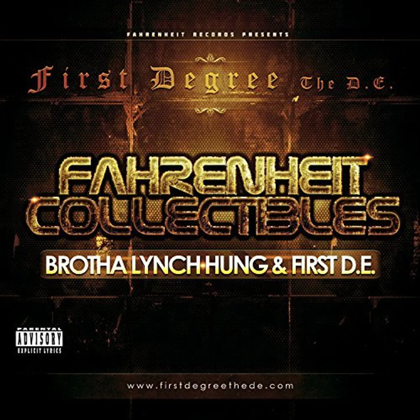 First Degree The D.E., P-Folks, & Brotha Lynch Hung FAHRENHEIT COLLECTIBLES: BROTHA LYNCH HUNG & FIRST CD