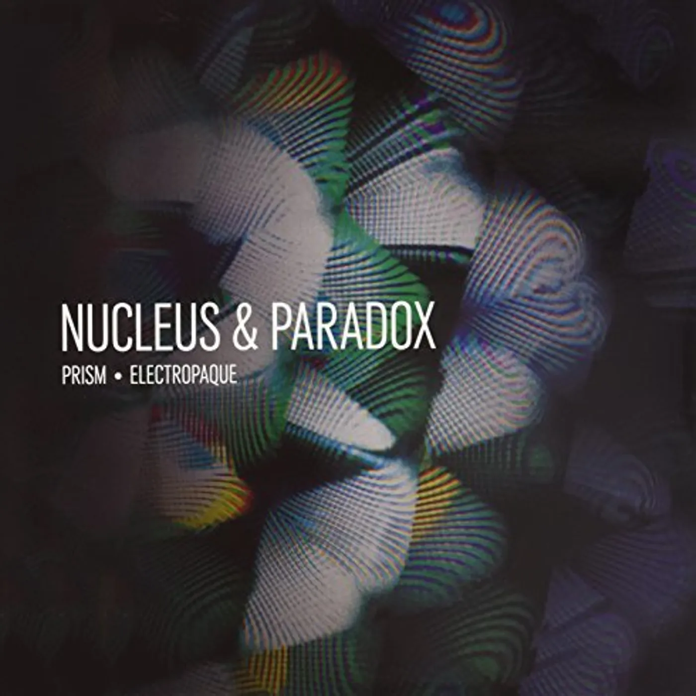 Nucleus & Paradox PRISM-ELECTROPAQUE Vinyl Record