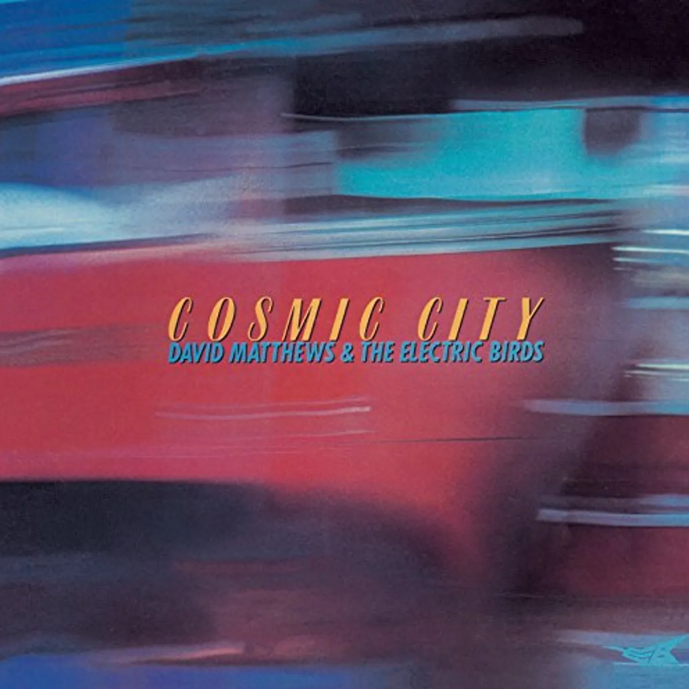 David Matthews COSMIC CITY (& ELECTRIC BIRDS) CD