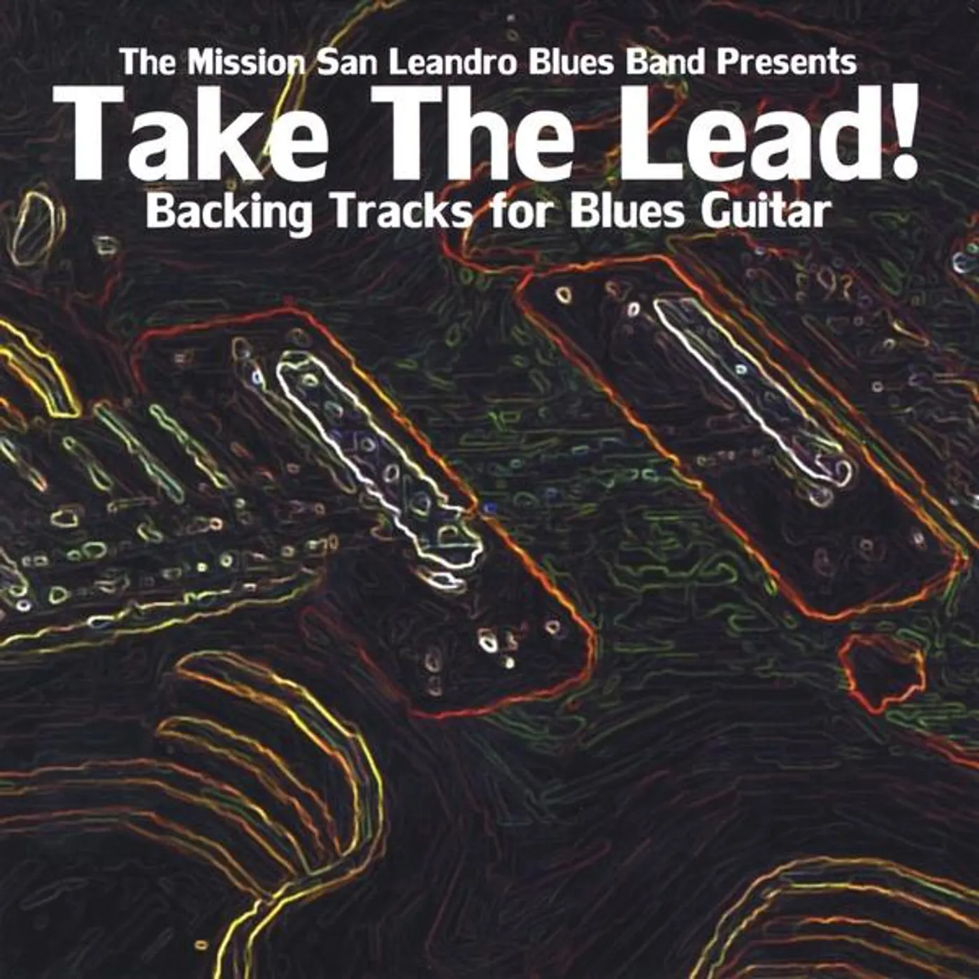 Mission San Leandro Blues Band TAKE THE LEAD! CD