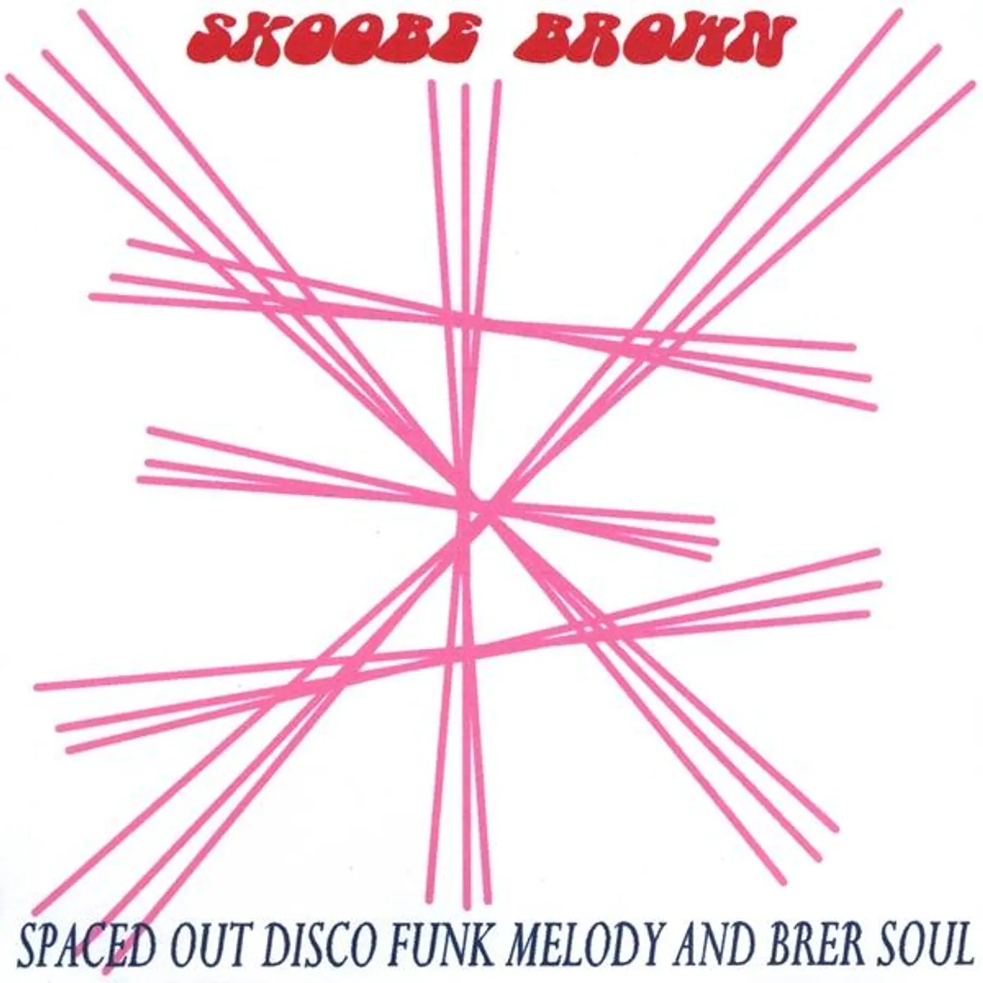 Skoobe Brown SPACED OUT DISCO FUNK MELODY AND BRER SOUL CD