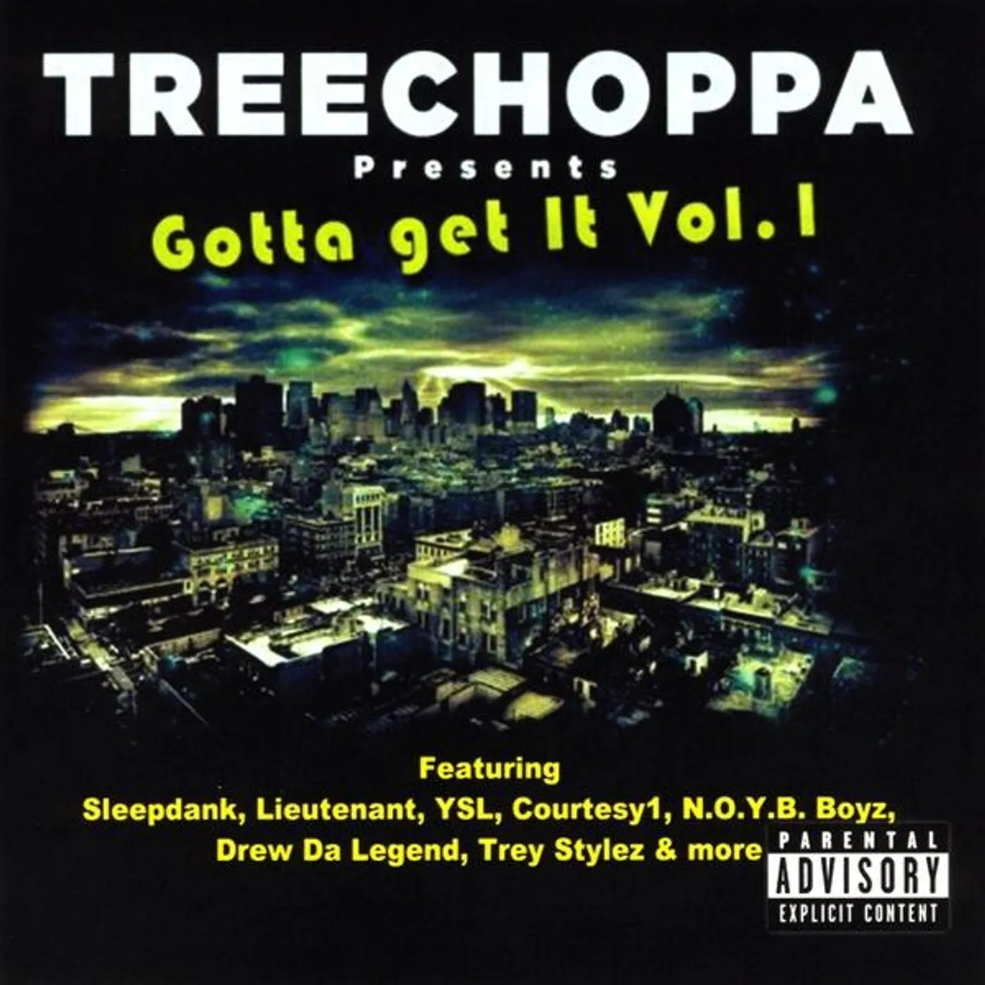TREECHOPPA PRESENTS: GOTTA GET IT 1 CD
