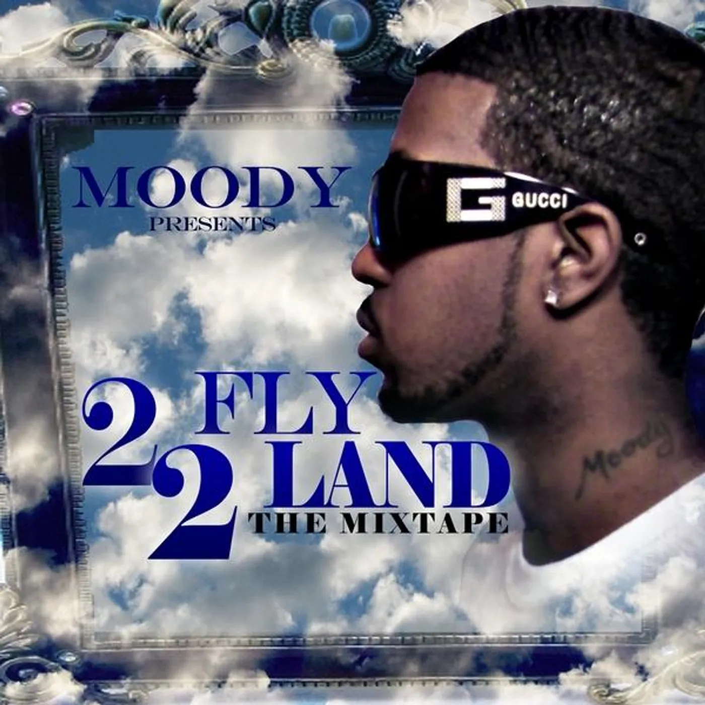 Moody 2 FLY 2 LAND (THE MIXTAPE) CD