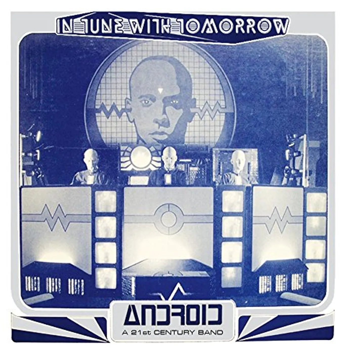 Android A 21st Century Band IN TUNE WITH TOMORROW CD