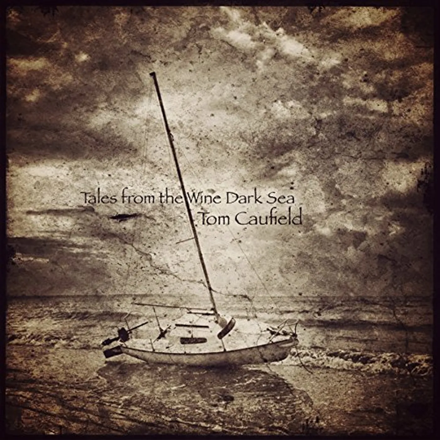 Tom Caufield TALES FROM THE WINE DARK SEA CD