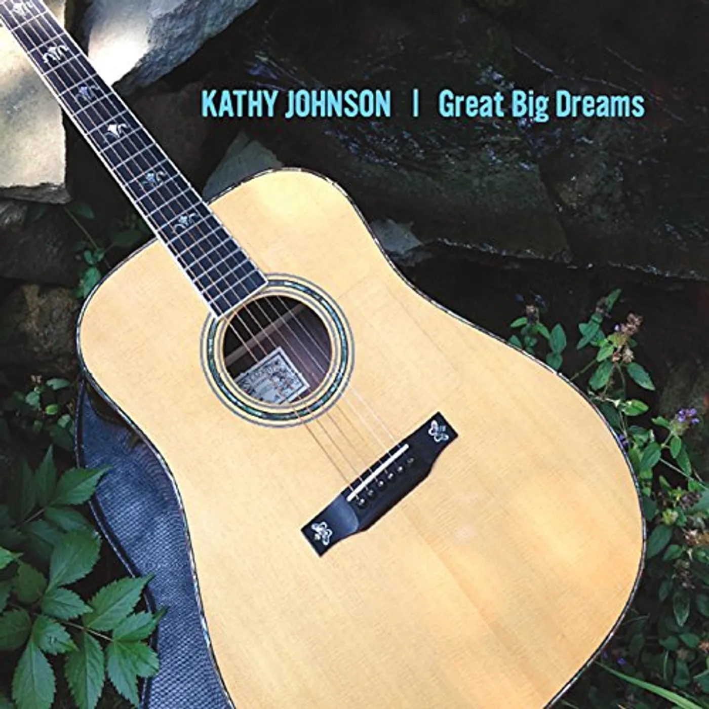 Kathy Johnson GREAT BIG DREAMS CD
