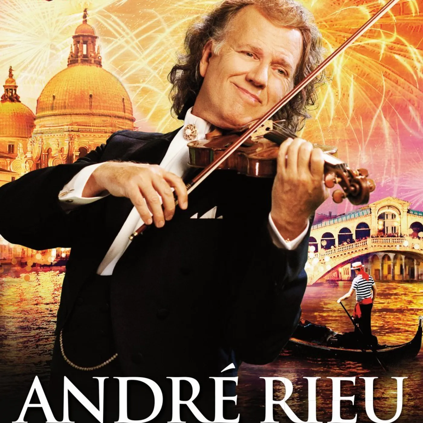 Andre Rieu LOVE IN VENICE: THE 10TH ANNIVERSARY CONCERT DVD