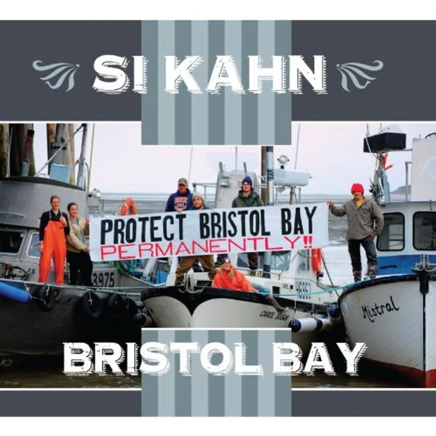 Si Kahn BRISTOL BAY CD