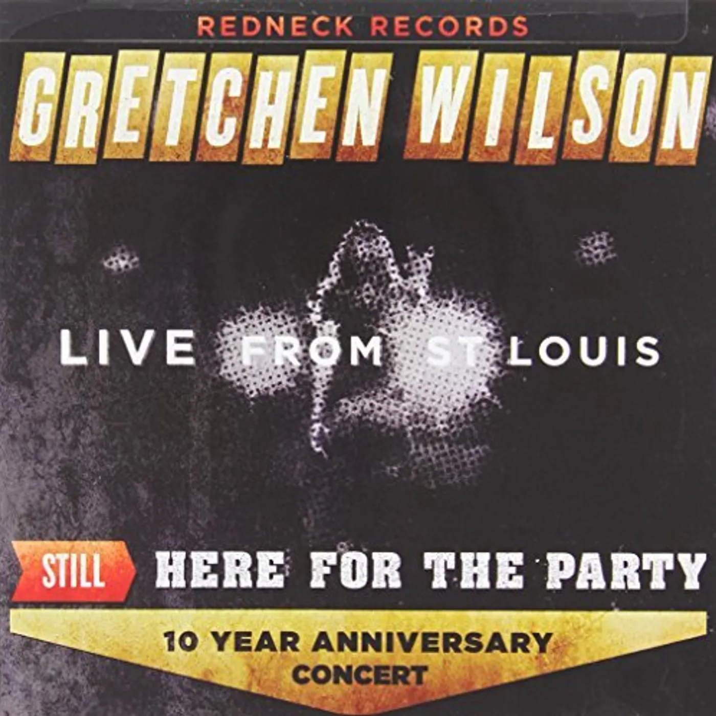 Gretchen Wilson STILL HERE FOR THE PARTY CD
