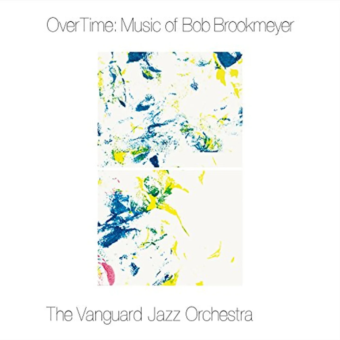 Vanguard Jazz Orchestra OVER TIME: MUSIC OF BOB BROOKMEYER CD