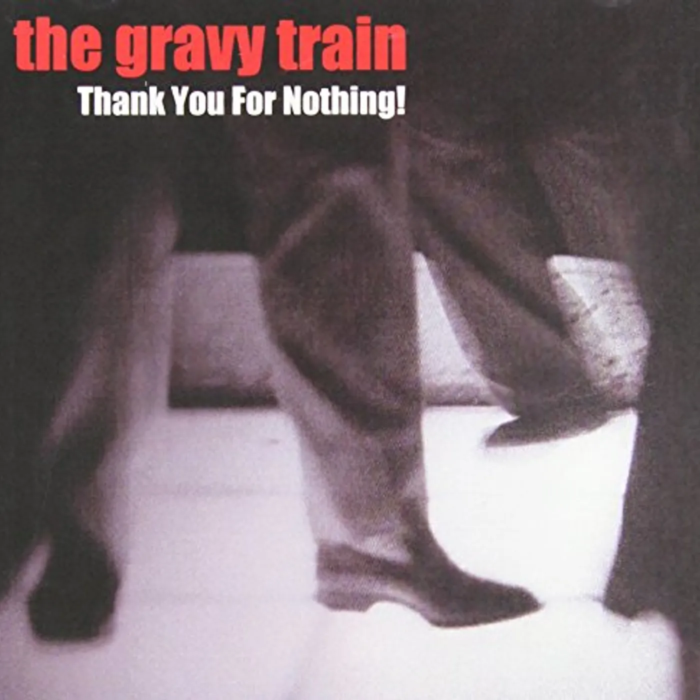 Gravy Train THANK YOU FOR NOTHING CD